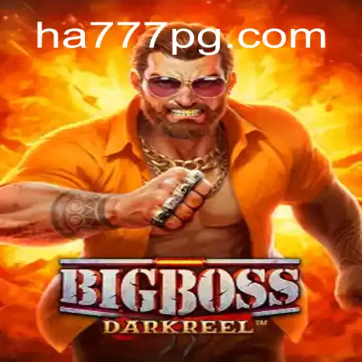 Discover the Thrills of BigBoss: The Ultimate Game Experience with HA777.com Oficial Slots Brasil #1